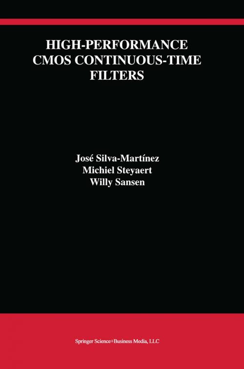 Cover of the book High-Performance CMOS Continuous-Time Filters by José Silva-Martínez, Michiel Steyaert, Willy M.C. Sansen, Springer US