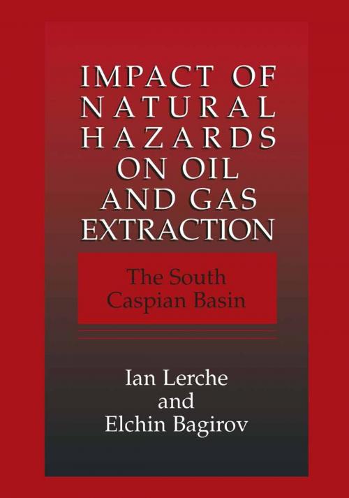Cover of the book Impact of Natural Hazards on Oil and Gas Extraction by Ian Lerche, Elchin Bagirov, Springer US