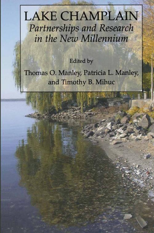 Cover of the book Lake Champlain: Partnerships and Research in the New Millennium by Tom Manley, Pat Manley, Timothy B. Mihuc, Springer US