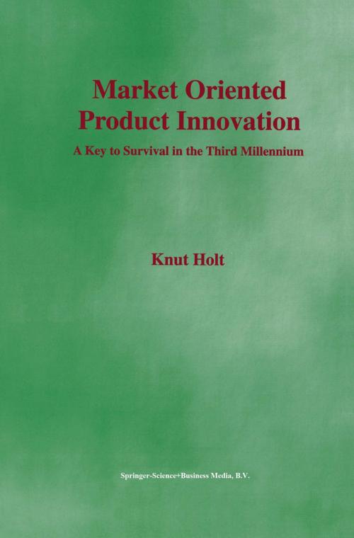 Cover of the book Market Oriented Product Innovation by Knut Holt, Springer US