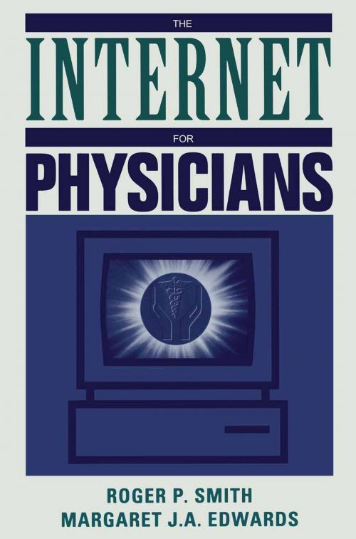 Cover of the book The Internet for Physicians by Roger P. Smith, Margaret J.A. Edwards, Springer New York