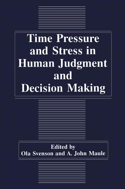 Cover of the book Time Pressure and Stress in Human Judgment and Decision Making by , Springer US