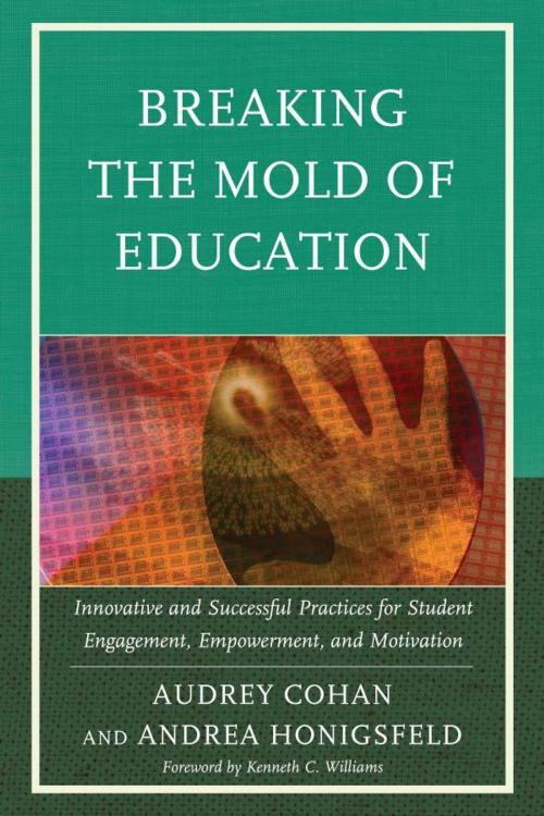 Cover of the book Breaking the Mold of Education by Audrey Cohan, Andrea Honigsfeld, PhD, associate dean, Molloy College, Rockville Centre, NY, R&L Education