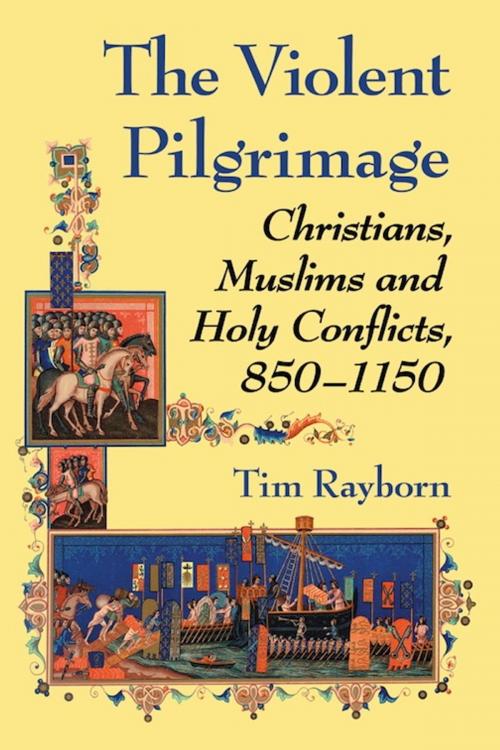 Cover of the book The Violent Pilgrimage by Tim Rayborn, McFarland & Company, Inc., Publishers