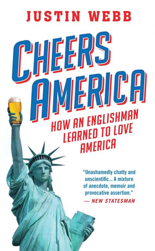 Cover of the book Cheers, America by Justin Webb, Atria Books/Marble Arch Press