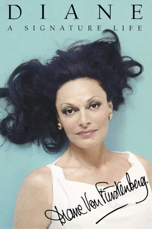Cover of the book Diane: A Signature Life by Diane von Furstenberg, Simon & Schuster