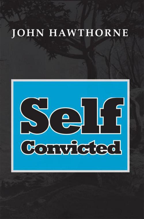 Cover of the book Self-Convicted by John Hawthorne, Xlibris US