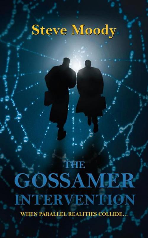 Cover of the book The Gossamer Intervention by Steve Moody, AuthorHouse UK