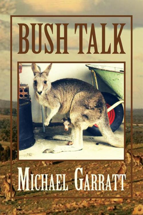 Cover of the book Bush Talk by Michael Garratt, Xlibris AU