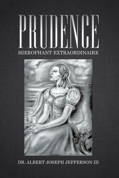 Cover of the book Prudence by Dr. Albert Joseph Jefferson III, Xlibris US