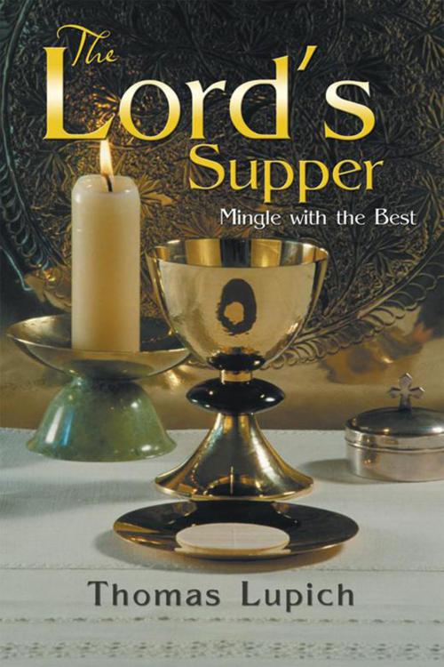 Cover of the book The Lord’S Supper by Thomas Lupich, Xlibris US