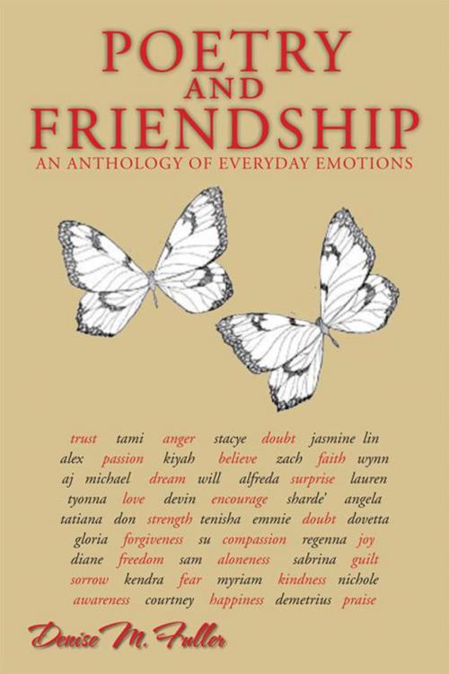 Cover of the book Poetry and Friendship by Denise M. Fuller, Xlibris US