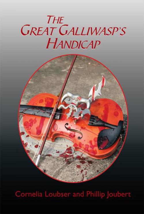 Cover of the book The Great Galliwasp's Handicap by Cornelia Loubser, Phillip Joubert, Xlibris UK
