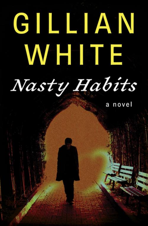 Cover of the book Nasty Habits by Gillian White, Open Road Media