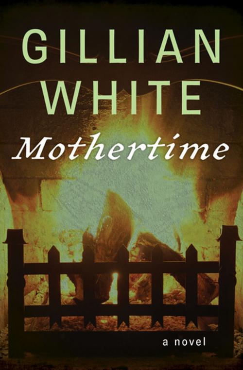 Cover of the book Mothertime by Gillian White, Open Road Media