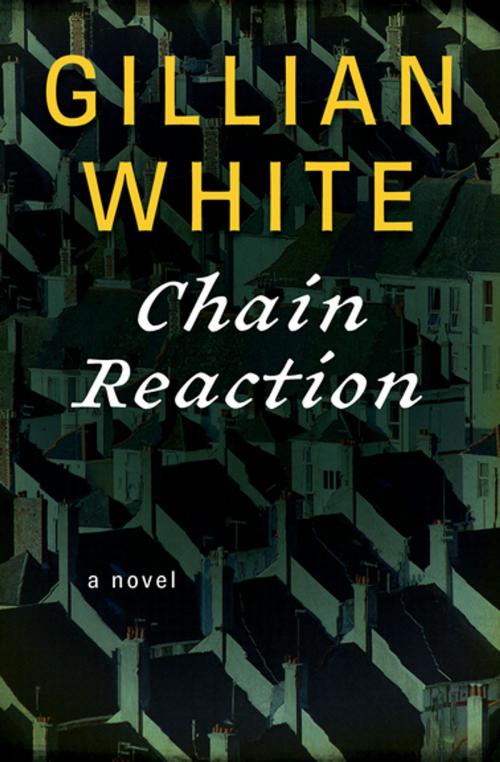 Cover of the book Chain Reaction by Gillian White, Open Road Media