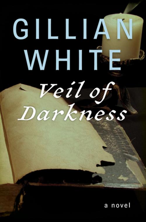 Cover of the book Veil of Darkness by Gillian White, Open Road Media