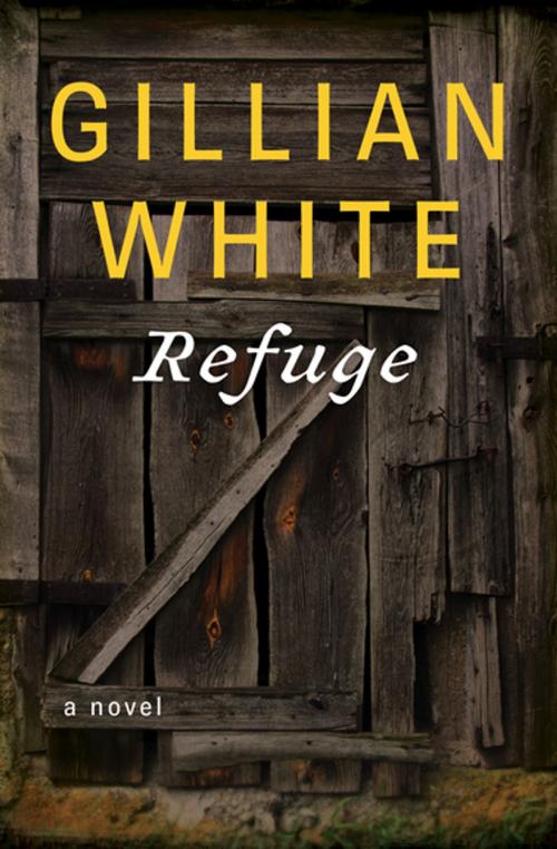 Cover of the book Refuge by Gillian White, Open Road Media