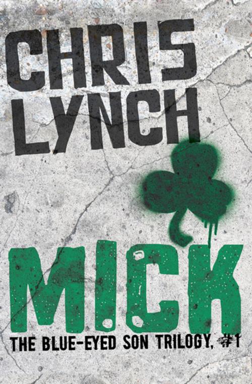 Cover of the book Mick by Chris Lynch, Open Road Media