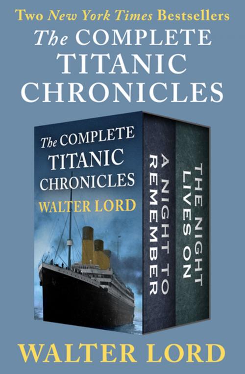 Cover of the book The Complete Titanic Chronicles by Walter Lord, Open Road Media