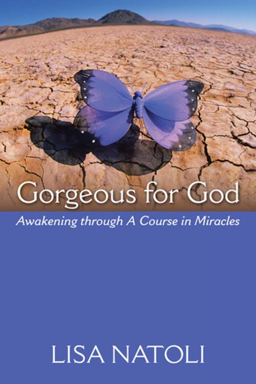 Cover of the book Gorgeous for God by Lisa Natoli, AuthorHouse