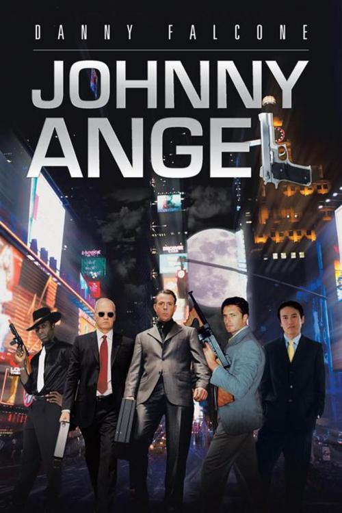 Cover of the book Johnny Angel by Danny Falcone, AuthorHouse