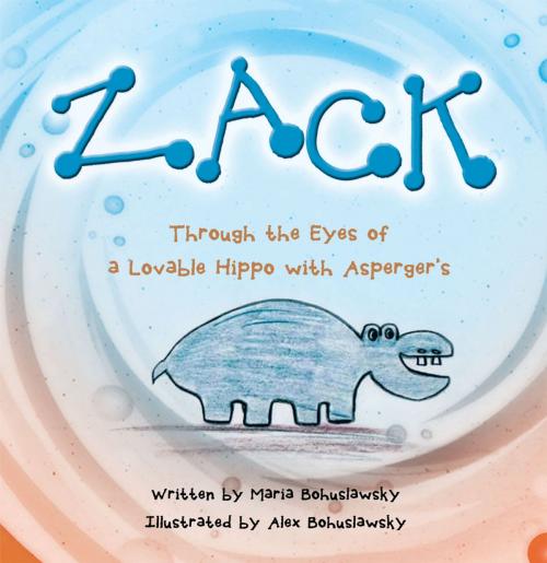 Cover of the book Zack by Maria Bohuslawsky, AuthorHouse