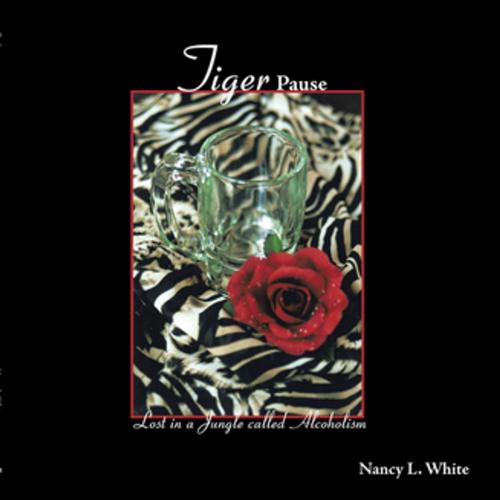 Cover of the book Tiger Pause by Nancy L. White, AuthorHouse