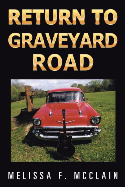 Cover of the book Return to Graveyard Road by Melissa F. McClain, AuthorHouse