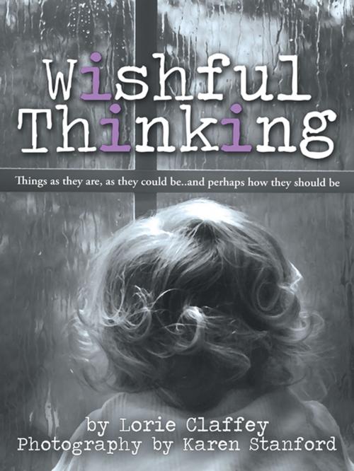 Cover of the book Wishful Thinking by Lorie Claffey, AuthorHouse
