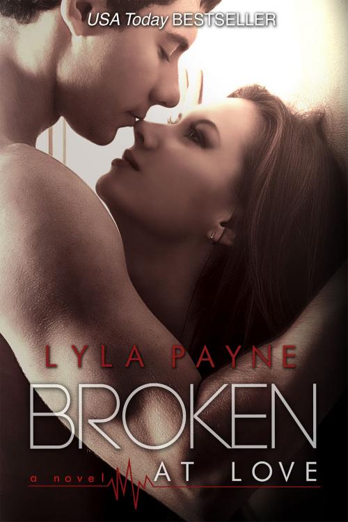 Cover of the book Broken at Love (Whitman University) by Lyla Payne, Author Published