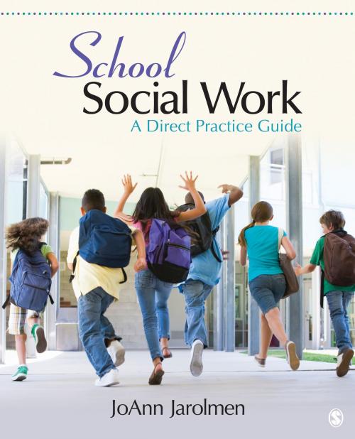 Cover of the book School Social Work by JoAnn Jarolmen, SAGE Publications