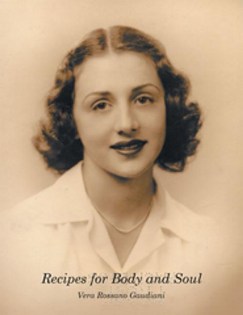 Cover of the book Recipes for Body and Soul by Vera Rossano Gaudiani, Xlibris US
