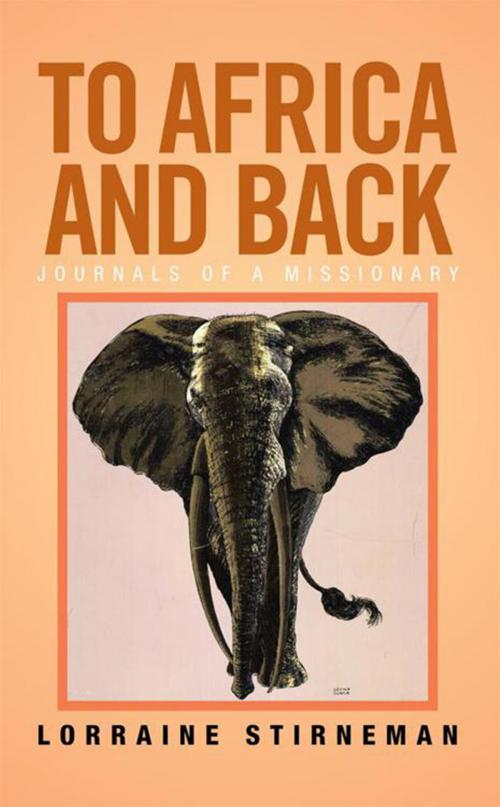 Cover of the book To Africa and Back by Lorraine Stirneman, Xlibris US