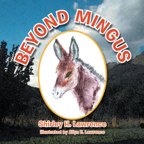 Cover of the book Beyond Mingus by Shirley H. Lawrence, Xlibris US