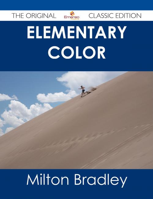Cover of the book Elementary Color - The Original Classic Edition by Milton Bradley, Emereo Publishing