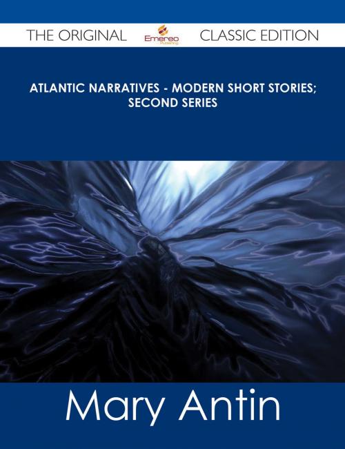 Cover of the book Atlantic Narratives - Modern Short Stories; Second Series - The Original Classic Edition by Mary Antin, Emereo Publishing