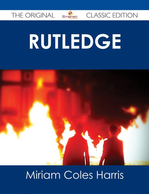 Cover of the book Rutledge - The Original Classic Edition by Miriam Coles Harris, Emereo Publishing