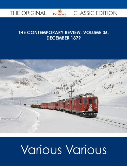 Cover of the book The Contemporary Review, Volume 36, December 1879 - The Original Classic Edition by Various, Emereo Publishing