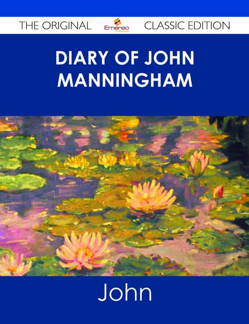 Cover of the book Diary of John Manningham - The Original Classic Edition by John Manningham, Emereo Publishing