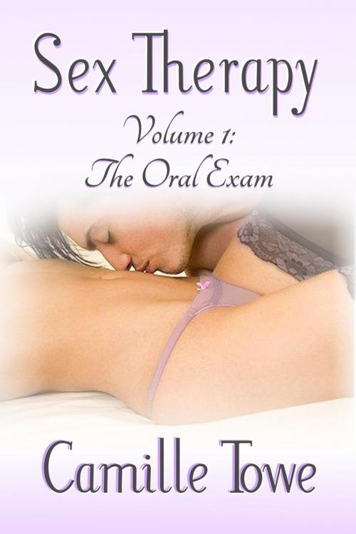 Cover of the book Sex Therapy: The Oral Exam by Camille Towe, WPaD Publications