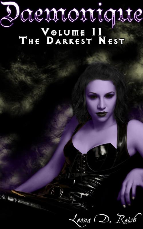 Cover of the book Daemonique II: The Darkest Nest by Leona D. Reish, Leona D. Reish