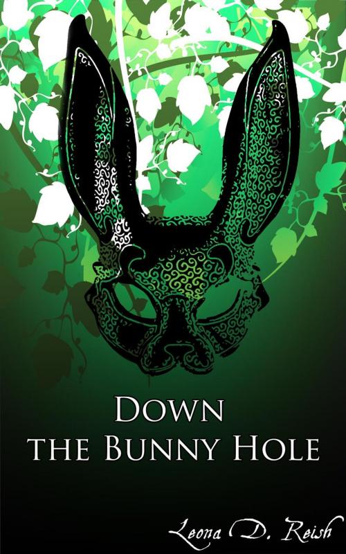 Cover of the book Down the Bunny Hole by Leona D. Reish, Leona D. Reish