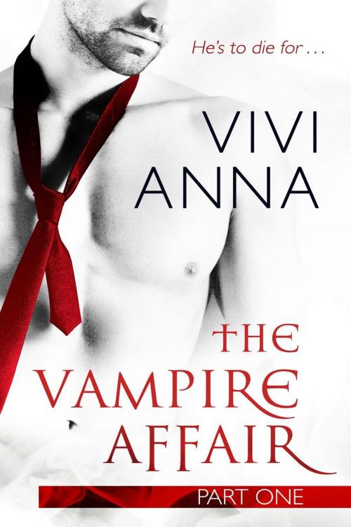 Cover of the book The Vampire Affair (Part One): Billionaires After Dark by Vivi Anna, Vivi Anna