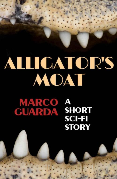 Cover of the book Alligator’s Moat by Marco Guarda, Marco Guarda