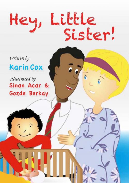 Cover of the book Hey, Little Sister by Karin Cox, Karin Cox