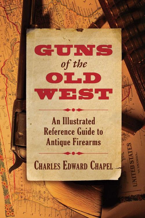 Cover of the book Guns of the Old West by Charles Edward Chapel, Skyhorse