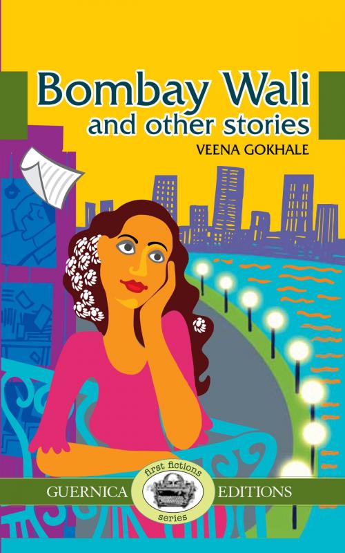 Cover of the book Bombay Wali & Other Stories by Veena Gokhale, Guernica Editions