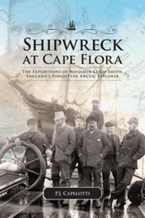 Cover of the book Shipwreck at Cape Flora by P.J. Capelotti, University of Calgary Press