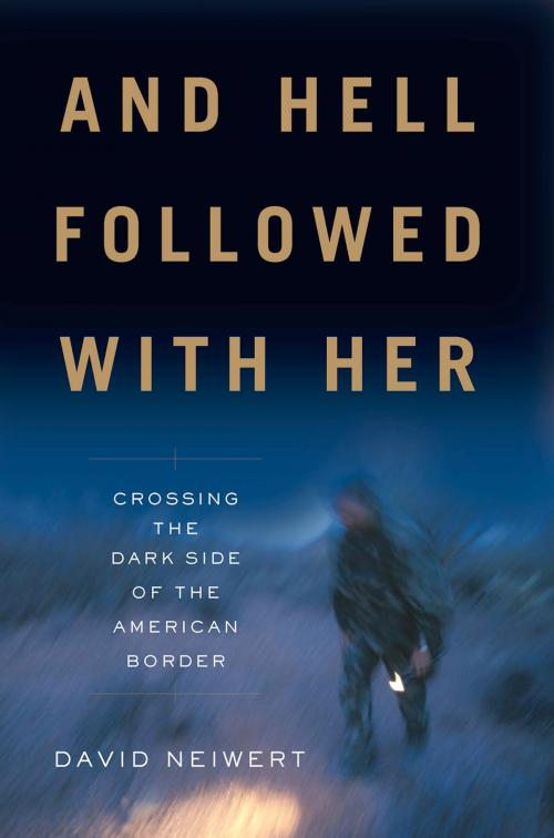 Cover of the book And Hell Followed With Her by David Neiwert, PublicAffairs